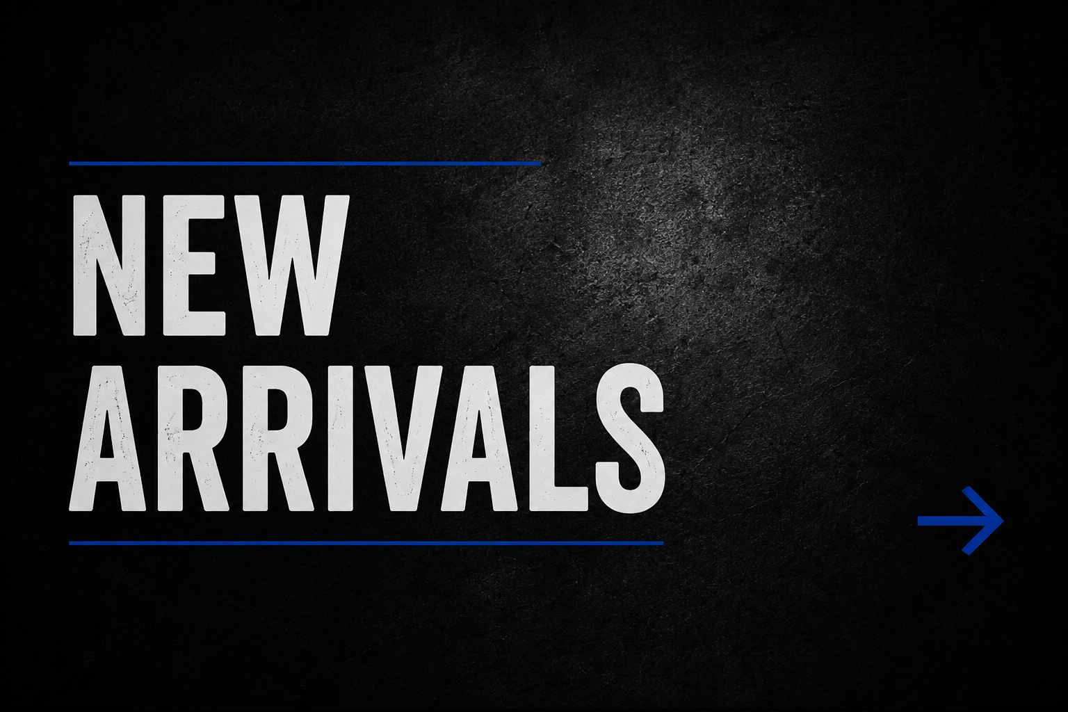 New Arrivals